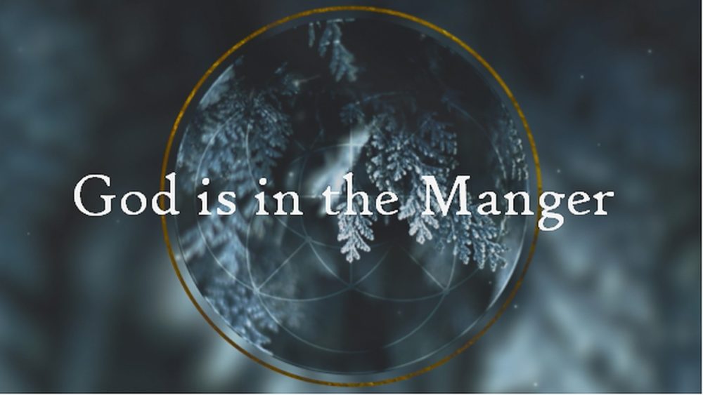 God is in the Manger